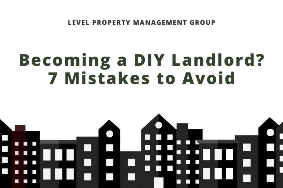 BECOMING A DIY LANDLORD? 7 MISTAKES TO AVOID